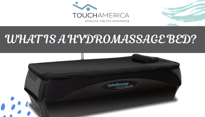 What is a Hydromassage Bed TouchAmerica