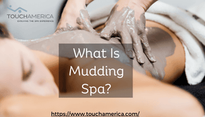 What Is Mudding Spa?